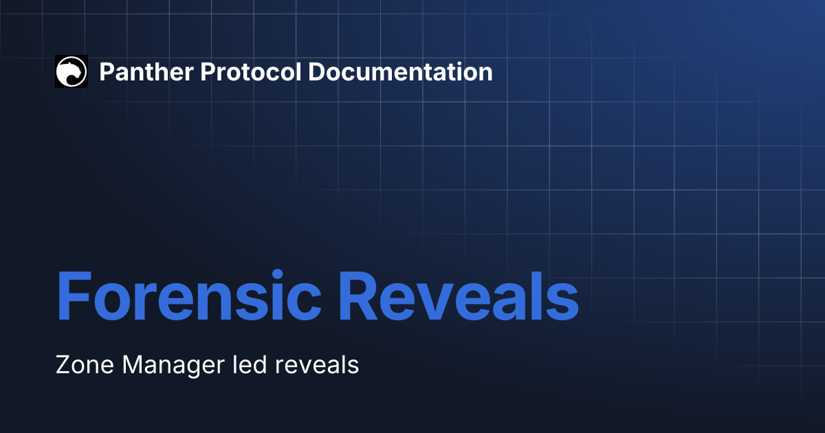 Forensic Reveals | Panther Protocol Documentation