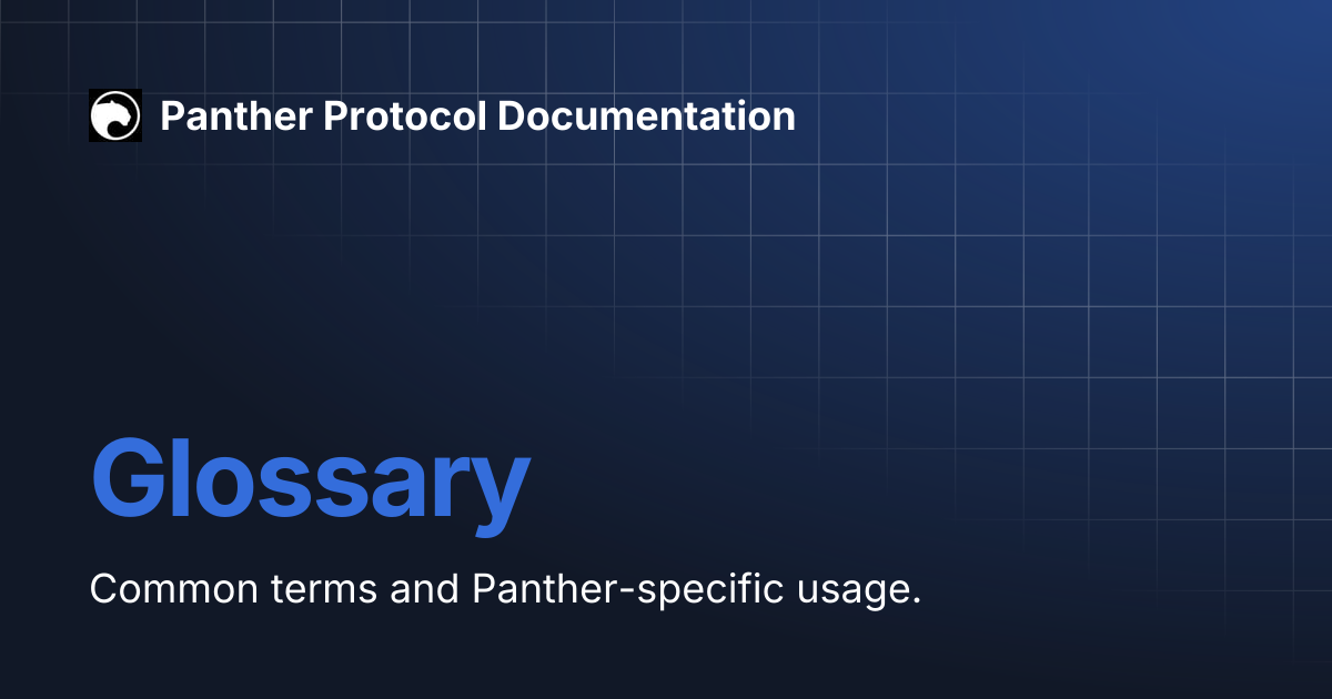 Glossary | Panther Protocol Documentation