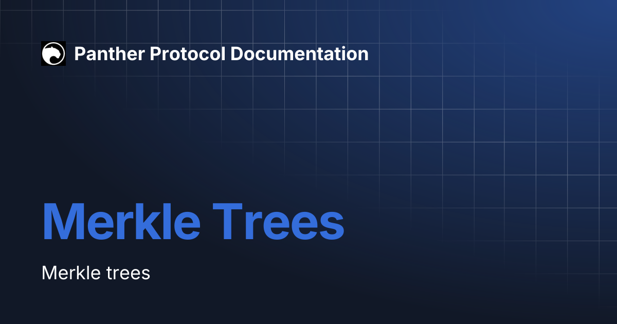 Merkle Trees | Panther Protocol Documentation