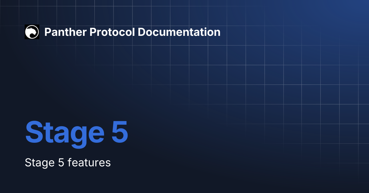 Stage 5 | Panther Protocol Documentation
